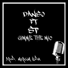 Danso ft SP (GImme the mic) prod by Mergim kida
