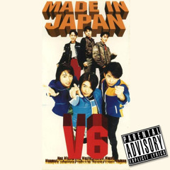 V6 - MADE IN JAPAN(Johnny's Rave Core Mix)