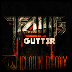 LFOMG - Gutter - iClown Remix