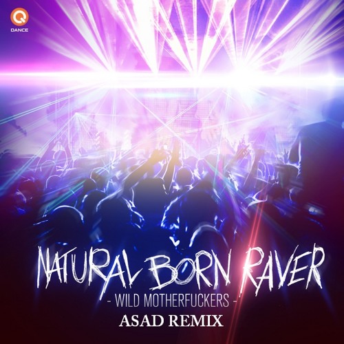 Natural Born Raver (hardcore remix)