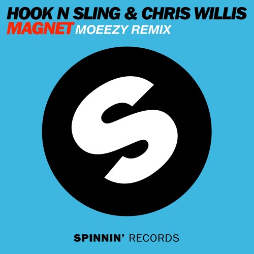 Hook N Sling Ft. Chris Willis - Magnet (Moeezy Remix)  **FREE DOWNLOAD**