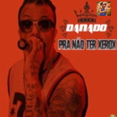 MC Danado   Pra Não Ter Xerox   (Oficial) HD