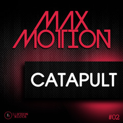 Max Motion - Catapult (Illuvisionrecords) official Preview