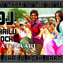 Mat Maari (HD.Bess)  Dj Remix Shailu Rock-Barman...Mo..9981500408