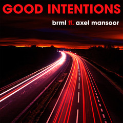 Good Intentions (feat. Axel Mansoor)