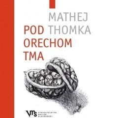 Pod orechom tma