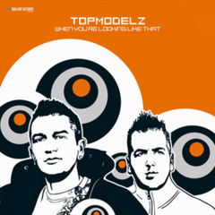 Topmodelz - When You're Looking Like That (WinterTunez!'s tribute to T'Zen Remix)