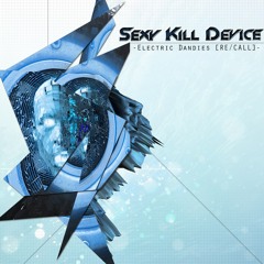 Sexy Kill Device - Electric Dandies (Nosense Remix)