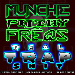 MUNCHIE FILTHY FREQS - ALWAYS HUSTLING - AVAILABLE ON iTUNES!