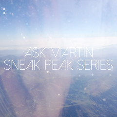 JAM - Ask Martin Sneak Peak Series