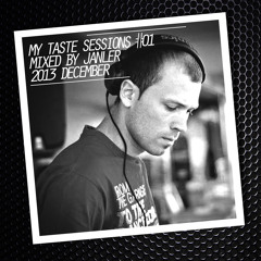 My taste sessions #01 - mixed by janler (2013 december)