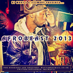 DJ WAVY J - #AfroBEAST 2013 Afrobeats Mix CD @DJWAVYJ