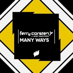 Many Ways-Ferry Corsten ft. Jenny Wahlstrom (Will Atkinson Remix)