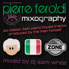 PIERRE FEROLDI - MIXOGRAPHY - DJ SAM WHITE - *FREE DOWNLOAD*
