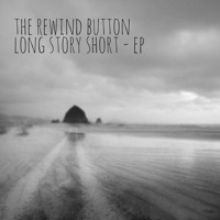 The Rewind Button - Long Story Short (Lazy Edit)
