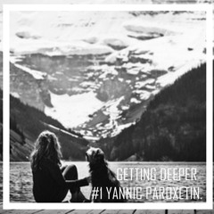 Getting Deeper Podcast #1 mixed by Yannic Paroxetin