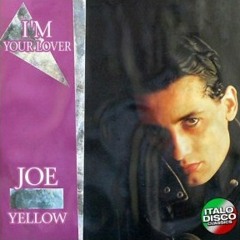 Joe Yellow - I'm Your Lover (12" Vocal Version)