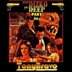 Tony Bravo - "From Dizko Till Deep"Part III