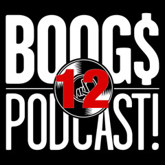 Boogs Podcast Episode Twelve