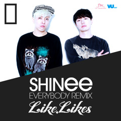 SHINee - Everybody (Like Likes Remix)