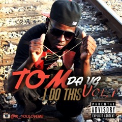 Tom Da YG - Idgaf Ft. KB & Head Da YG