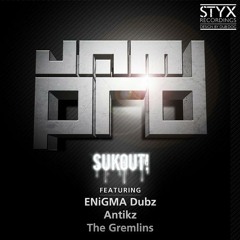 JAM PRD - SukOut (ENiGMA Dubz Mix) [OUT NOW]