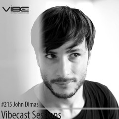 John Dimas @ Vibecast Sessions #215 - Vibe FM Romania