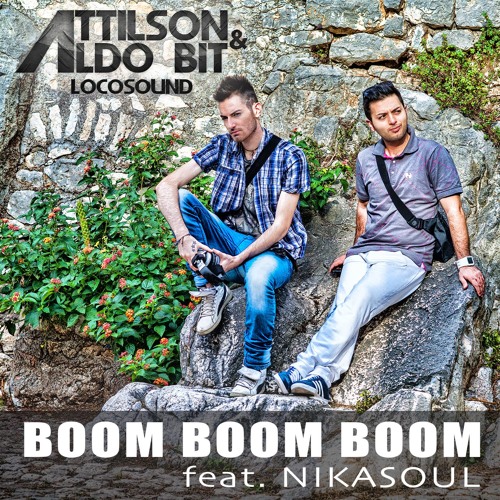 Attilson & Aldo Bit ft. Nikasoul - Boom Boom Boom (Christopher Vitale Remix) OUT!