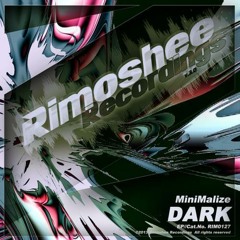 MiniMalize - Dark (Motaba Remix) Rimoshee Recordings