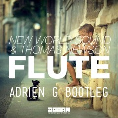 New World Sound & Thomas Newson - Flut  (Adrien G vs. DirtyHouze)