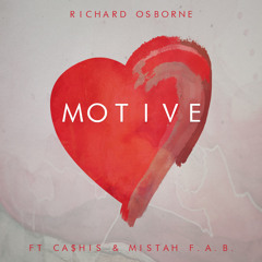Richard Osborne - Motive (Ft. Ca$his & Mistah F.A.B.) [Prod. by Kris Flava]