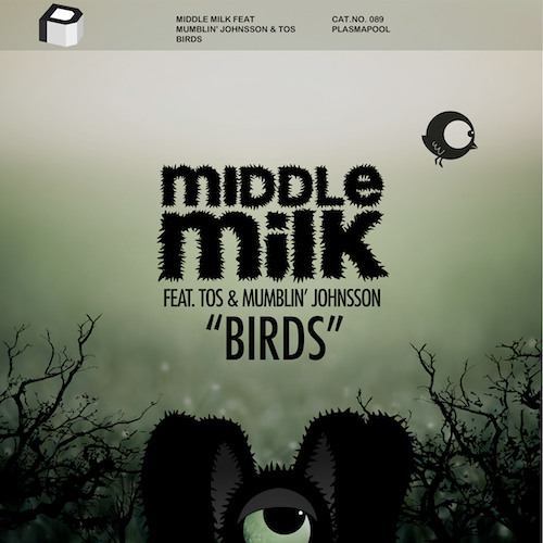 Middle Milk feat Mumblin' Johnsson & Tos - Birds