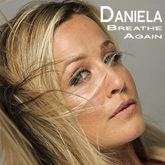 Daniela - Breathe Again (Radio Edit)