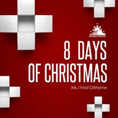8 Days Of Christmas (DC Remix) - Ms.J Feat DXrhyme