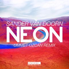 Sander Van Doorn - Neon (Ummet Ozcan Remix)