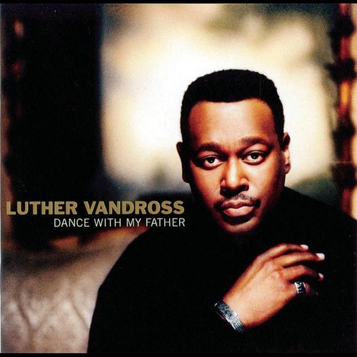 Luther Vandross - Dance With My Father Again [Cover]