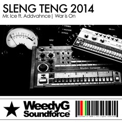 Mr. Ice feat. Addvahnce - War Is On [Sleng Teng 2014 Riddim - Weedy G Soundforce 2013]