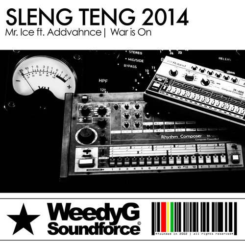 Mr. Ice feat. Addvahnce - War Is On [Sleng Teng 2014 Riddim - Weedy G Soundforce 2013]