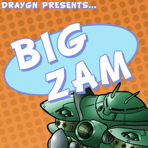 Big Zam [Free Download] by Draygn (bong�s old junk) Free