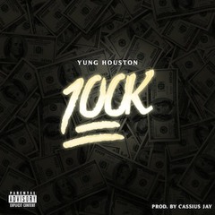 "100K" Produced By Cassius Jay