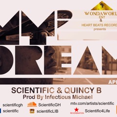 Scientific & Quincy B - My Dream (Prod. By Infectious Michael)