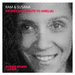 RAM & Susana - RAMelia (Tribute To Amelia) (Original Mix)