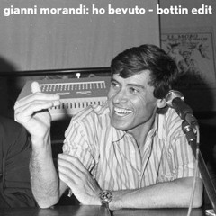 Gianni - Ho Bevuto (Bottin drunken dub)
