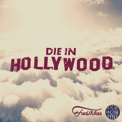 FredNukes - "Die in Hollywood"