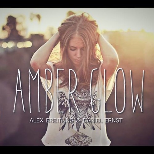 Alex Breitling & Daniel Ernst - Amber Glow