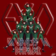 EXO - Miracles In December Split Ver.