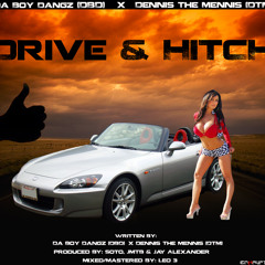 Da Boy Dangz - Drive & Hitch Snippet
