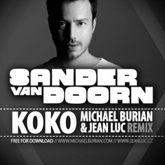 Sander Van Doorn - Koko (Michael Burian & Jean Luc Remix)