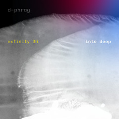 exfinity 36 : into deep