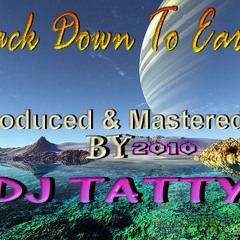 DJ Tatty - Back Down To Earth